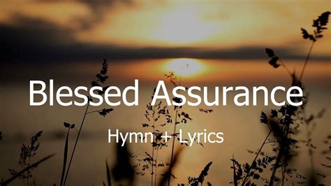 bisu hymn lyrics|Blessed Assurance .